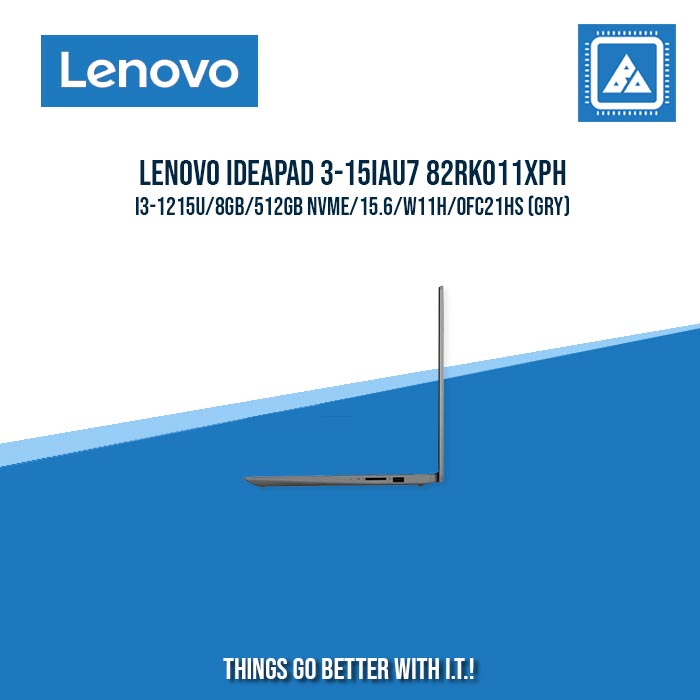 LENOVO IDEAPAD 3-15IAU7 82RK011XPH I3-1215U/8GB/512GB NVME | BEST FOR STUDENT LAPTOP LENOVO IDEAPAD 3-15IAU7 82RK011XPH I3-1215U/8GB/512GB NVME | BEST FOR STUDENT LAPTOP
